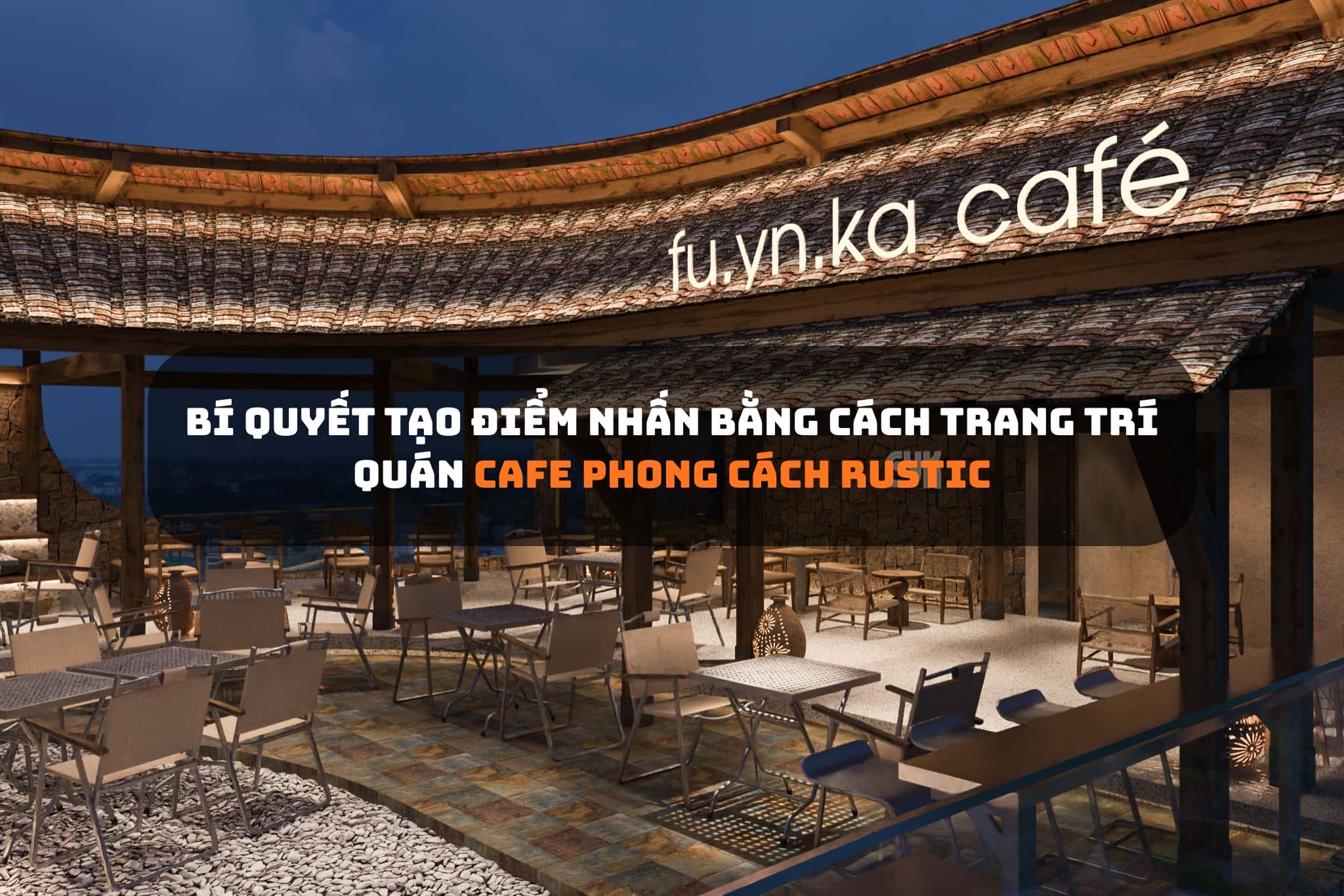 Bí quyết tạo điểm nhấn bằng cách trang trí quán cafe phong cách Rustic